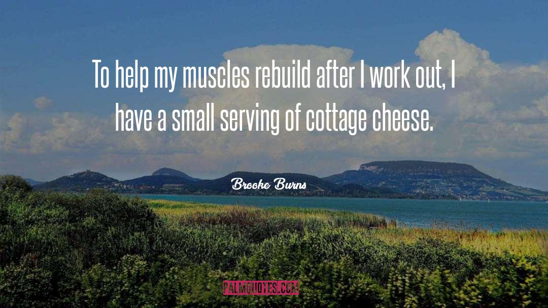 Cottage Cheese quotes by Brooke Burns