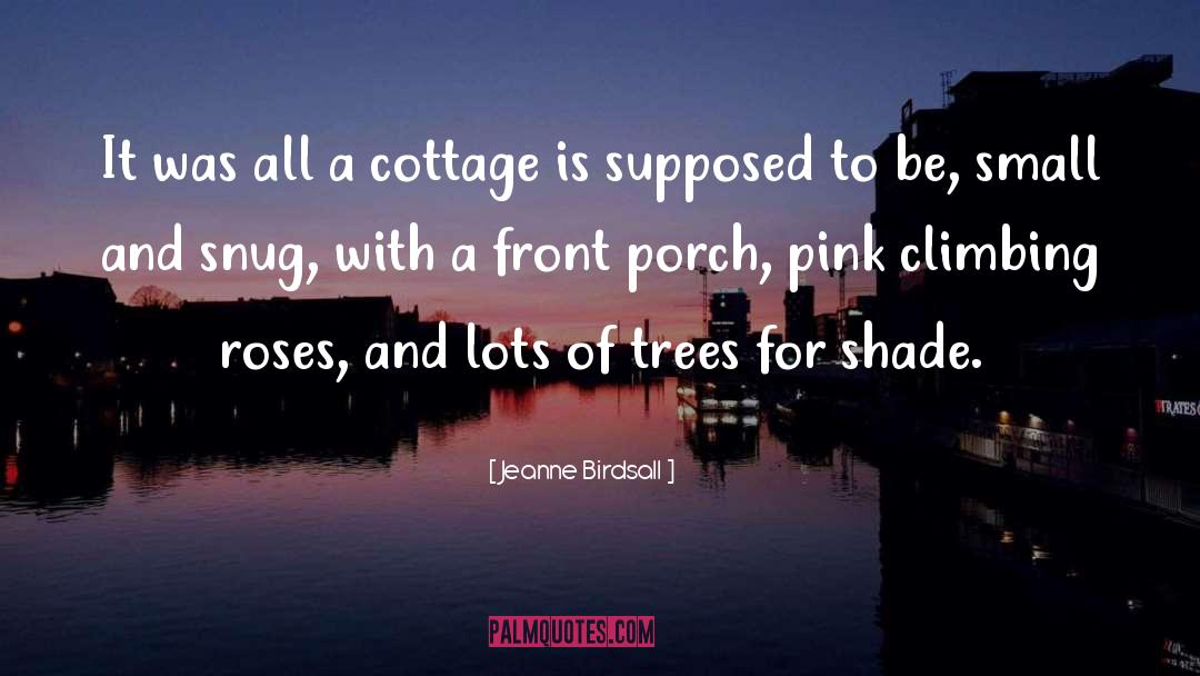 Cottage quotes by Jeanne Birdsall