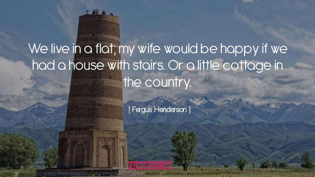 Cottages quotes by Fergus Henderson