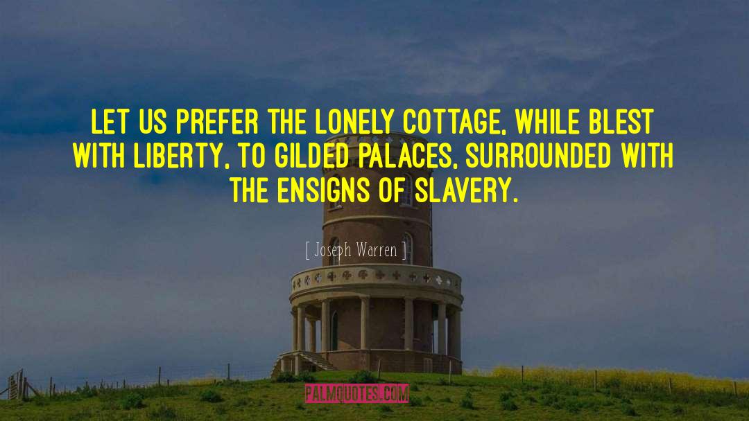 Cottages quotes by Joseph Warren