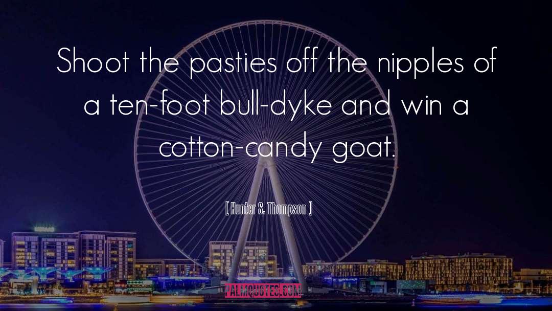 Cotton Candy quotes by Hunter S. Thompson