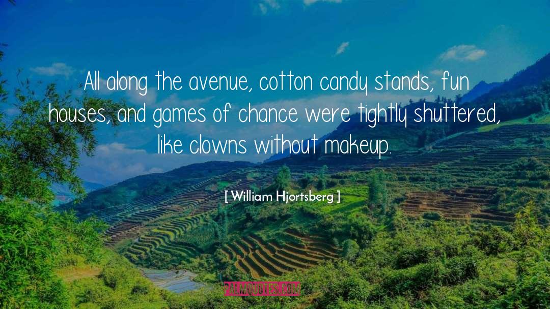 Cotton Candy quotes by William Hjortsberg