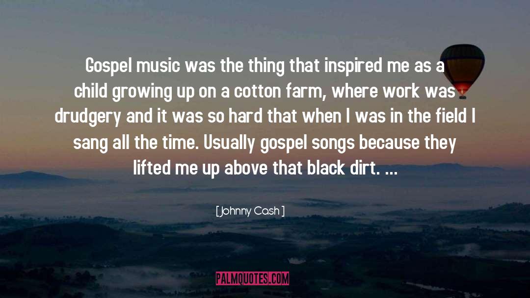 Cotton Fields quotes by Johnny Cash