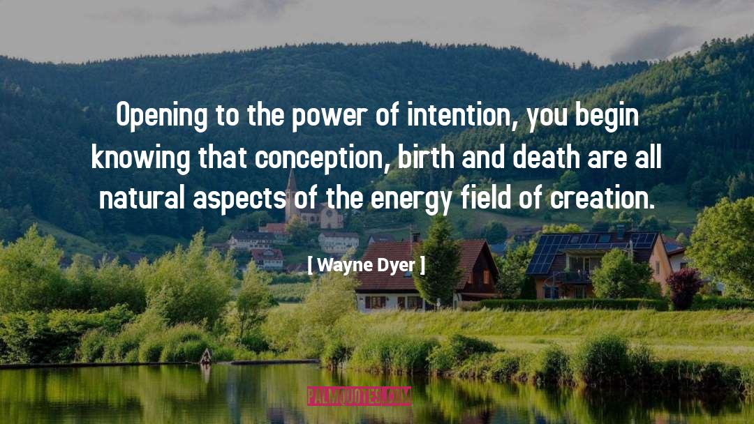 Cotton Fields quotes by Wayne Dyer