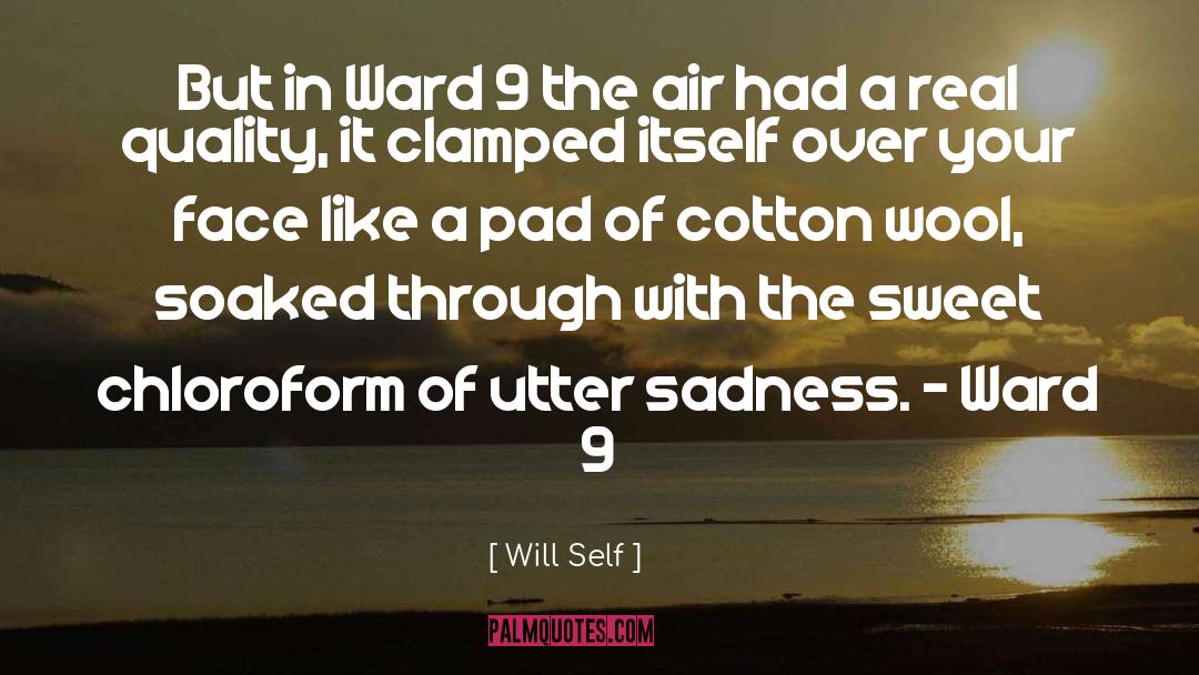 Cotton Wool quotes by Will Self