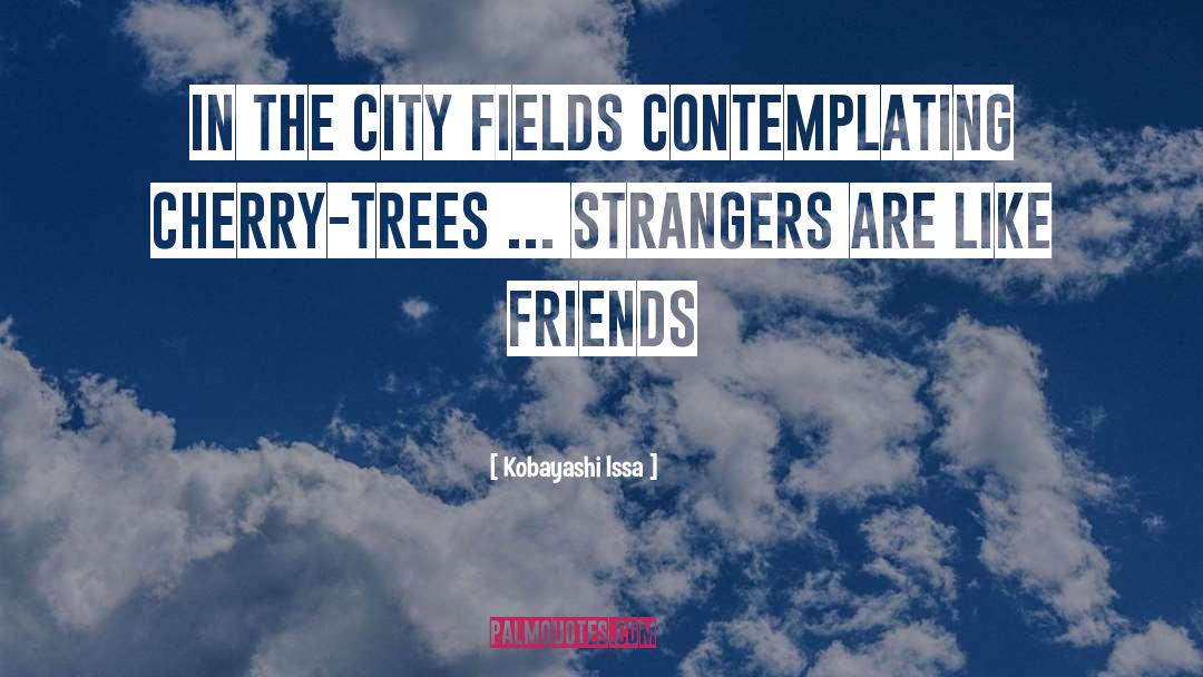Cottonwood Trees quotes by Kobayashi Issa
