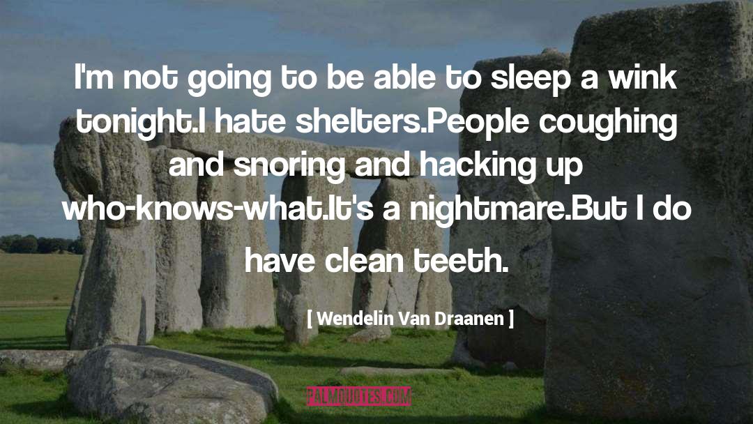 Coughing quotes by Wendelin Van Draanen