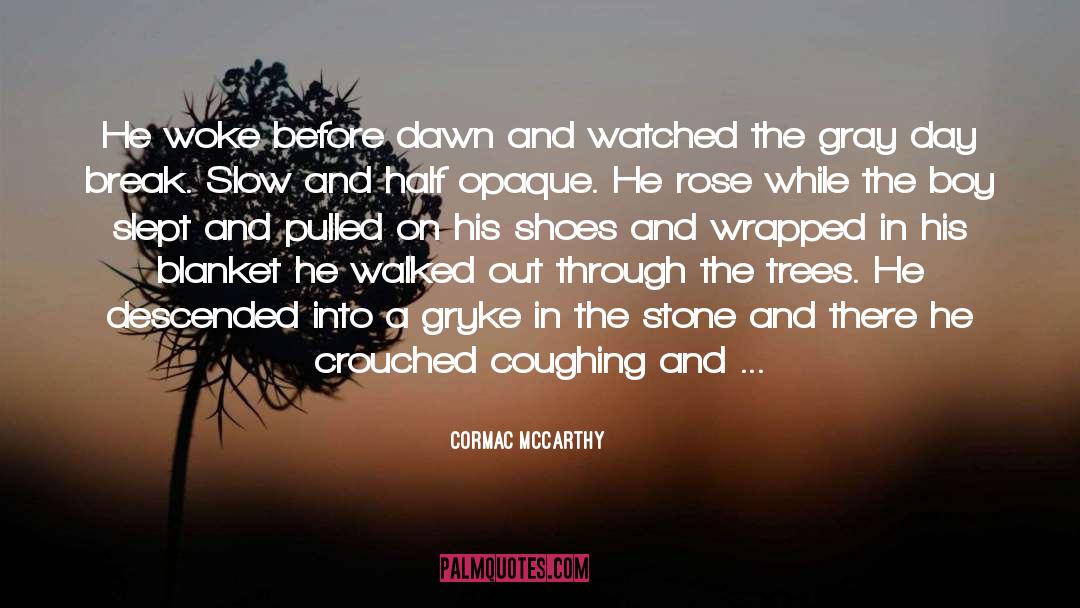 Coughing quotes by Cormac McCarthy