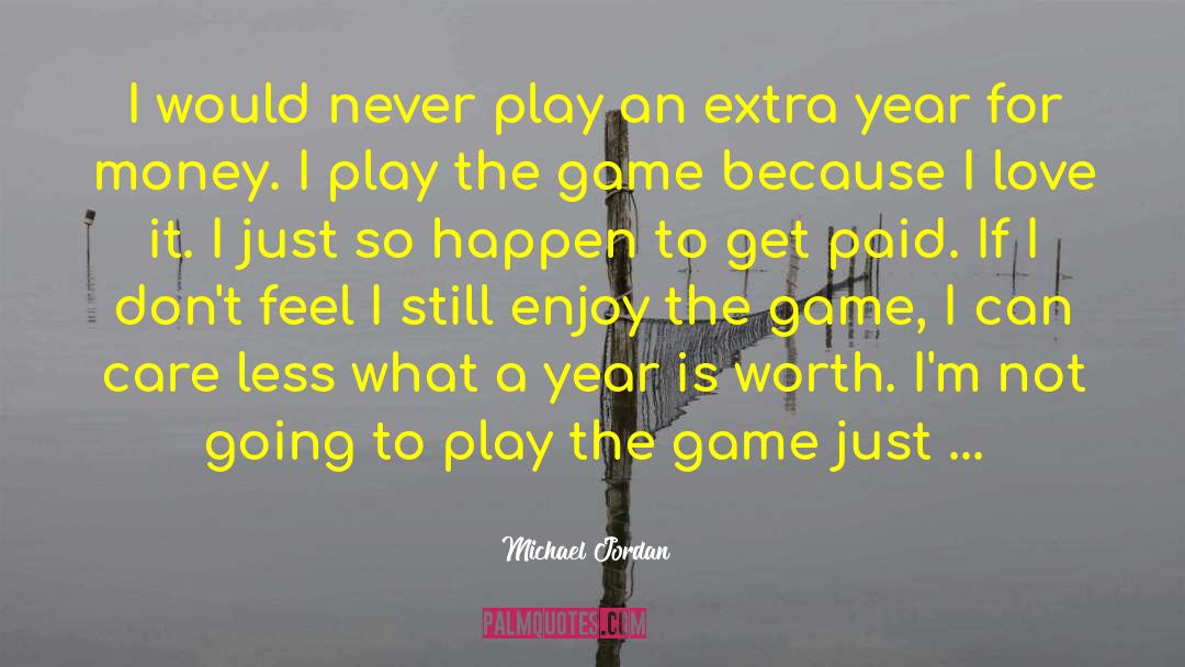 Could Care Less quotes by Michael Jordan