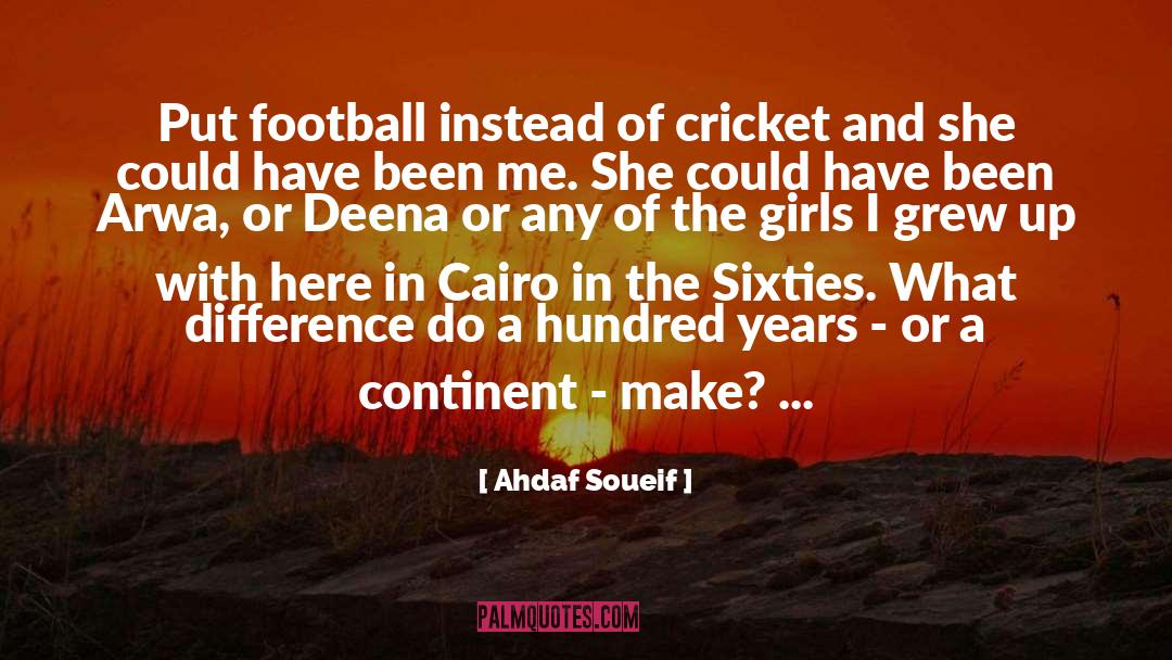 Could Have Been quotes by Ahdaf Soueif