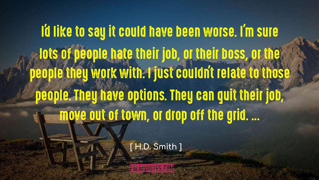 Could Have Been Worse quotes by H.D. Smith