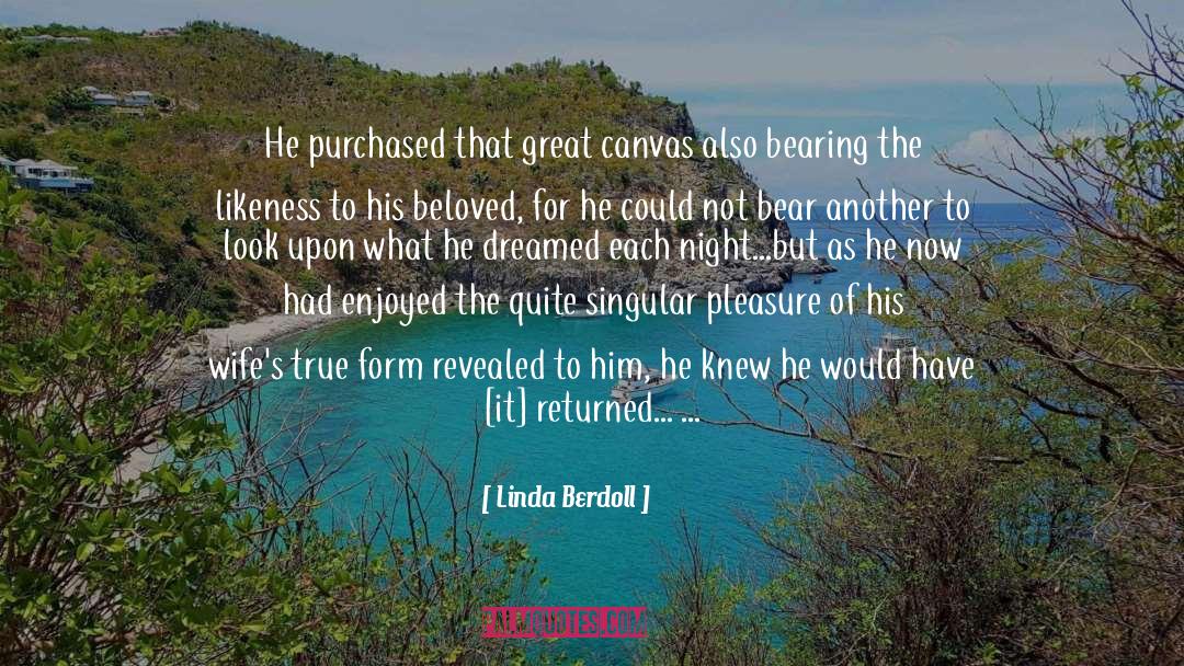 Could Not Bear quotes by Linda Berdoll