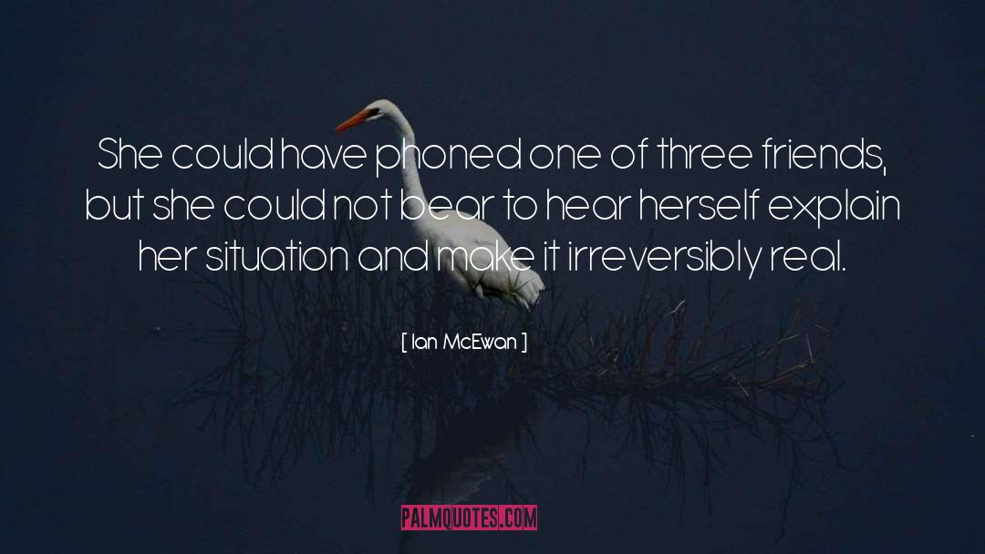 Could Not Bear quotes by Ian McEwan