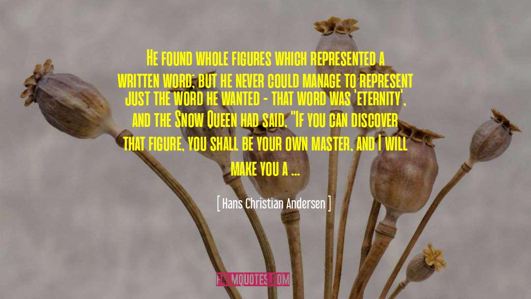 Could Not Stop quotes by Hans Christian Andersen