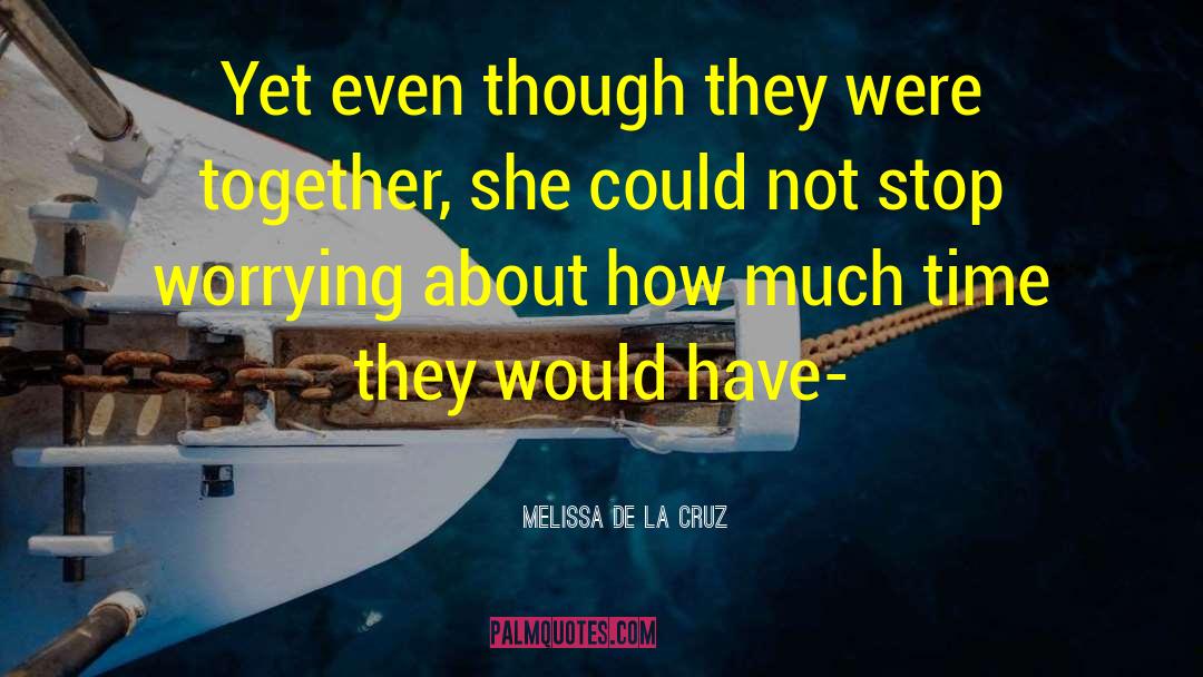 Could Not Stop quotes by Melissa De La Cruz