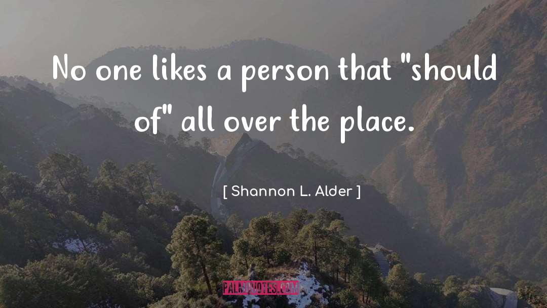 Could Of quotes by Shannon L. Alder