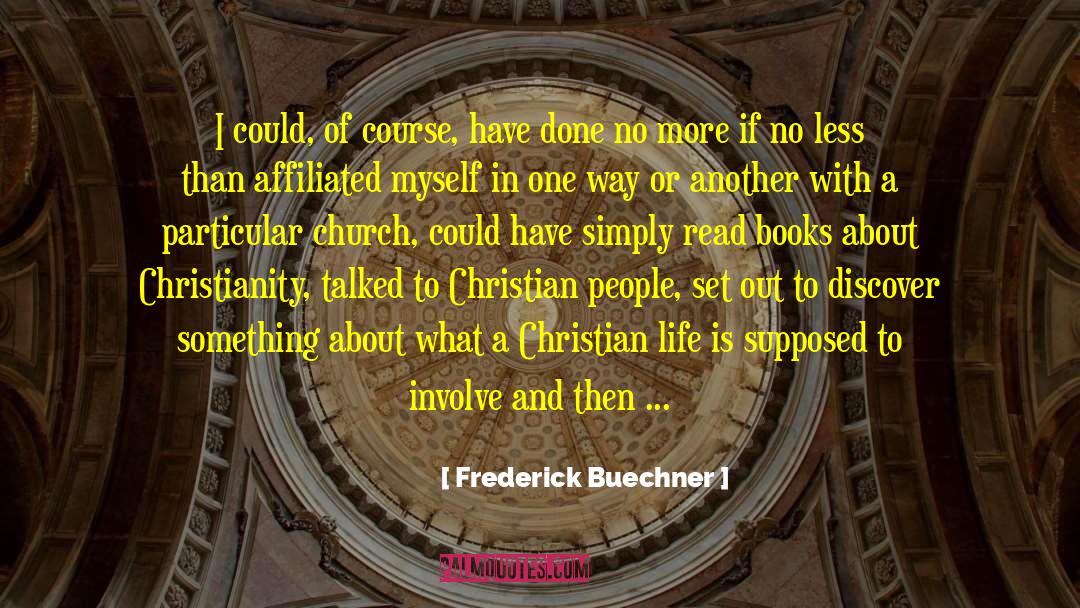 Could Of quotes by Frederick Buechner