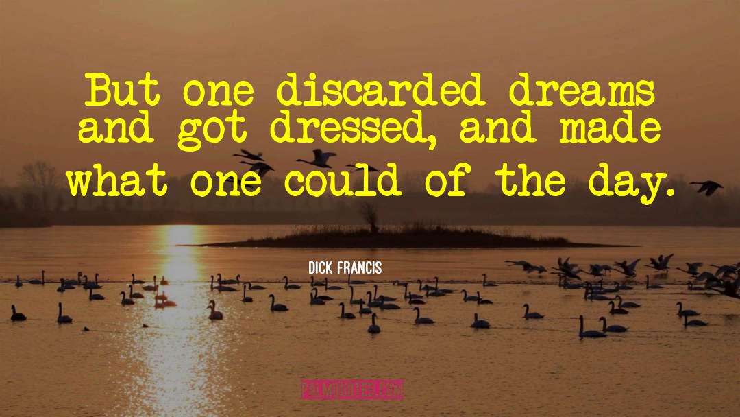 Could Of quotes by Dick Francis