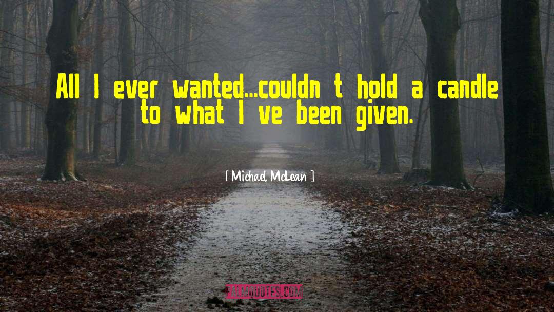 Couldn T quotes by Michael McLean