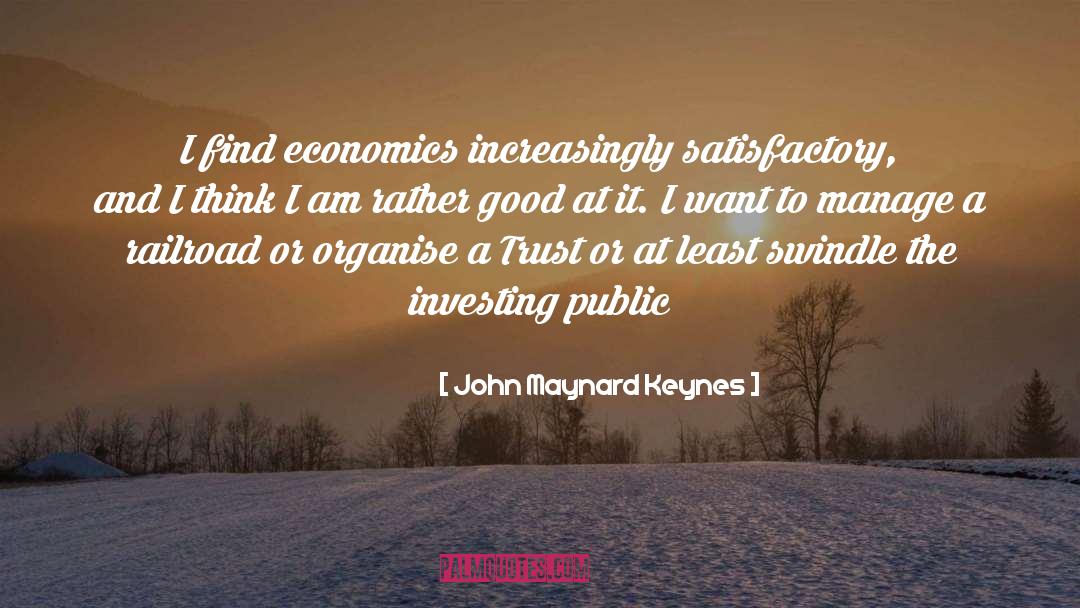 Couldnt Organise A quotes by John Maynard Keynes