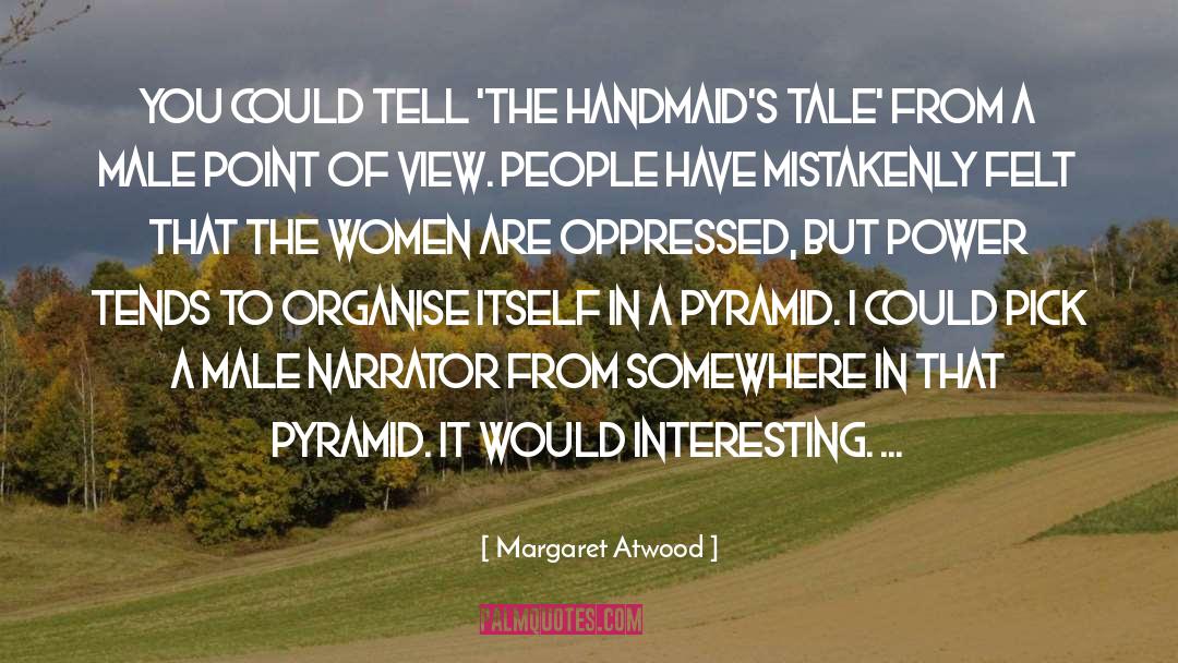 Couldnt Organise A quotes by Margaret Atwood