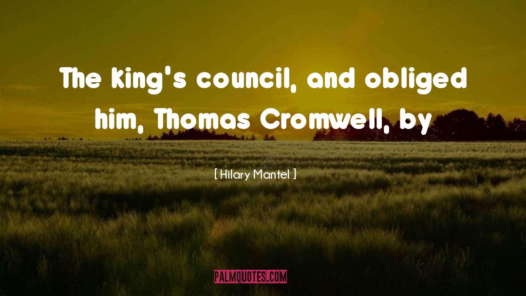 Council Mycea quotes by Hilary Mantel