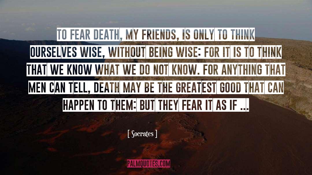 Counsel And Fear quotes by Socrates