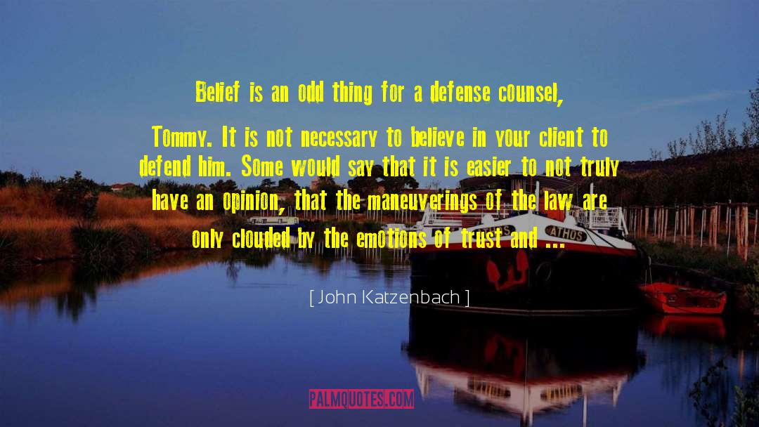 Counsel quotes by John Katzenbach