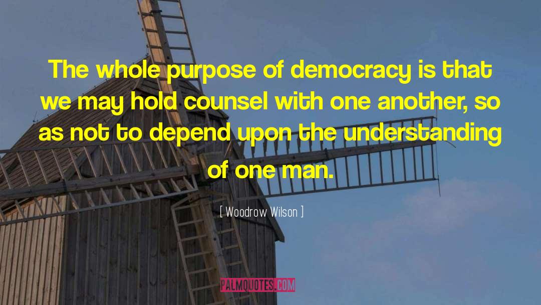 Counsel quotes by Woodrow Wilson