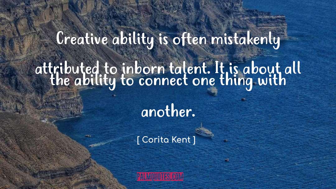 Counseling Connect quotes by Corita Kent