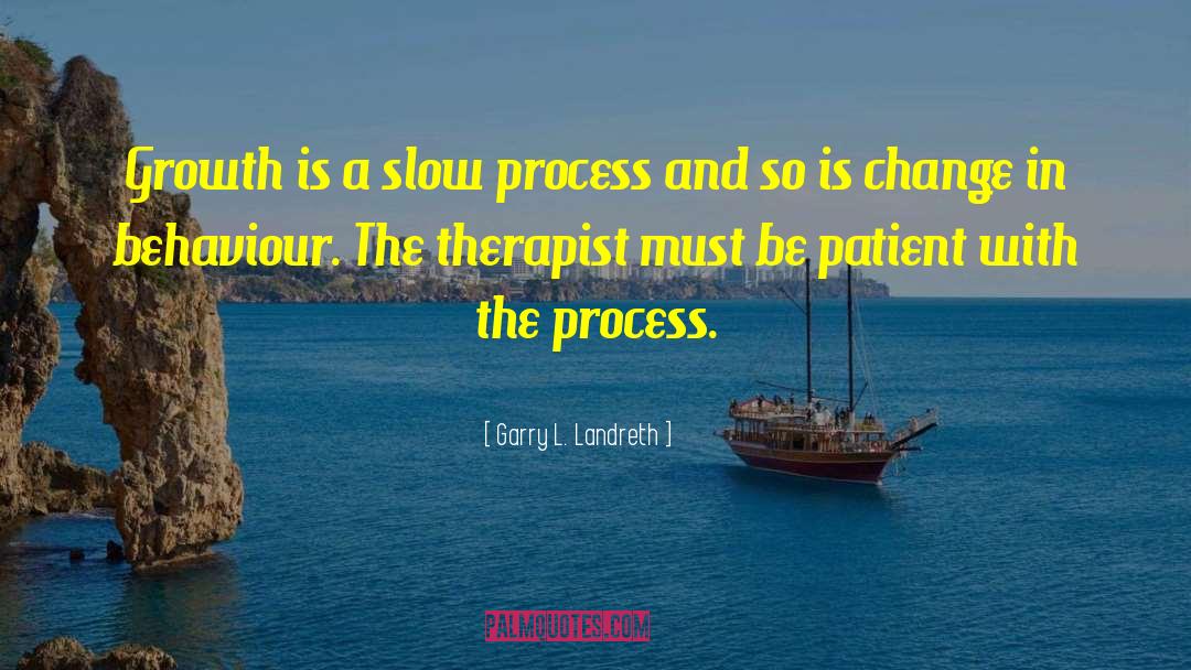 Counselling quotes by Garry L. Landreth