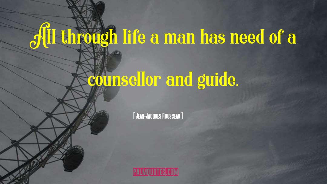 Counsellor quotes by Jean-Jacques Rousseau