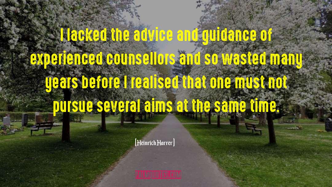 Counsellors quotes by Heinrich Harrer