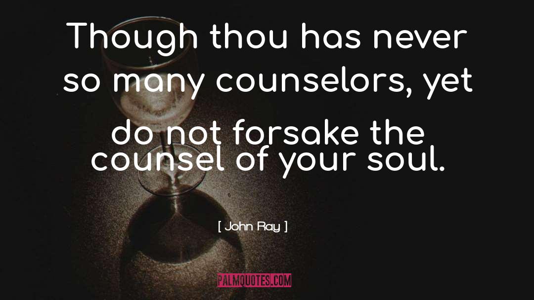 Counselor quotes by John Ray