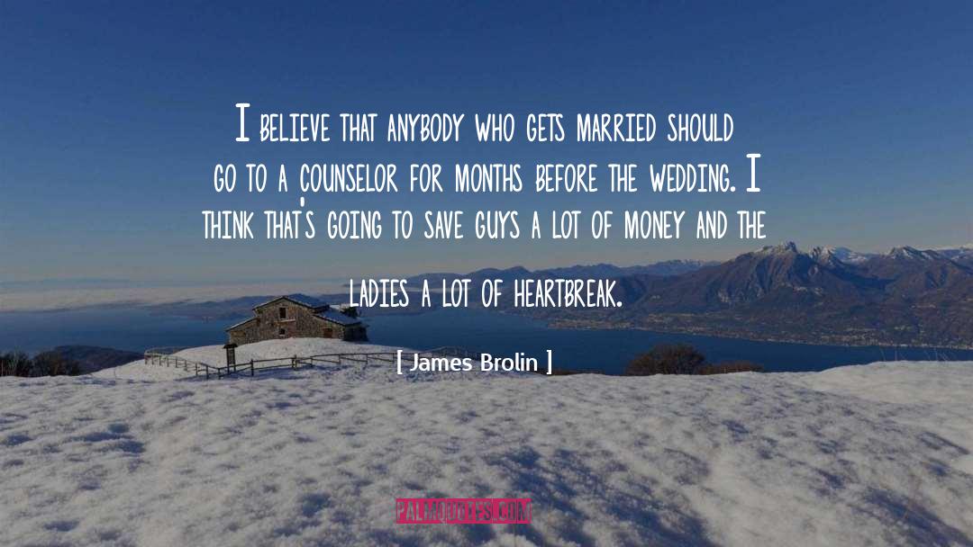 Counselor quotes by James Brolin