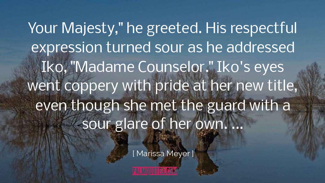 Counselor quotes by Marissa Meyer