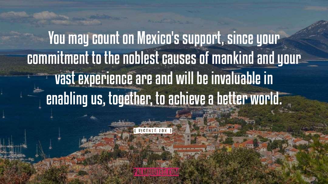 Count And Be Counted quotes by Vicente Fox