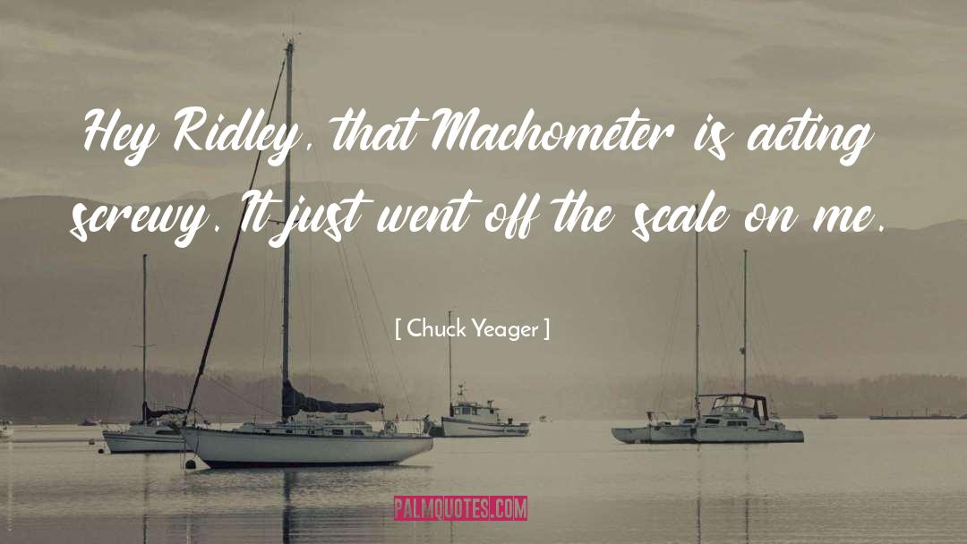 Count On Me quotes by Chuck Yeager