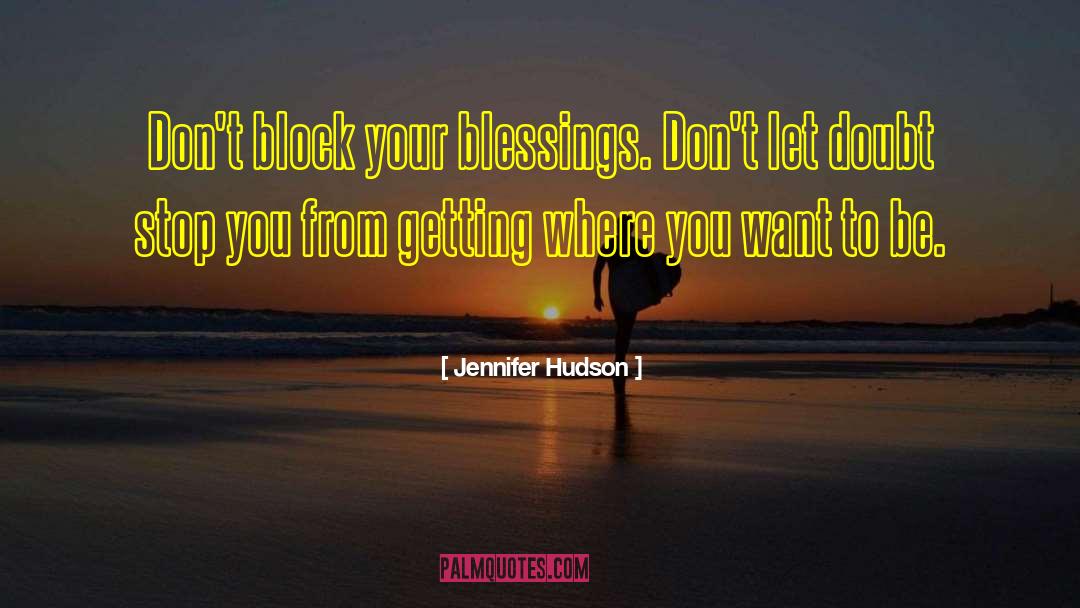 Count Your Blessings quotes by Jennifer Hudson