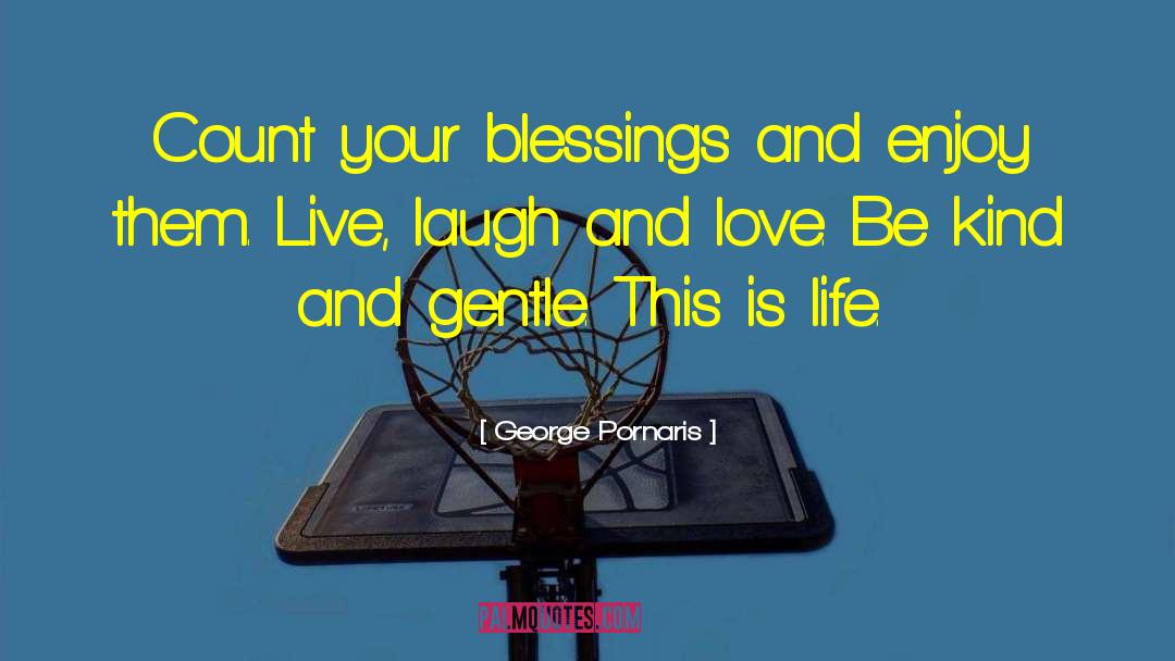 Count Your Blessings quotes by George Pornaris