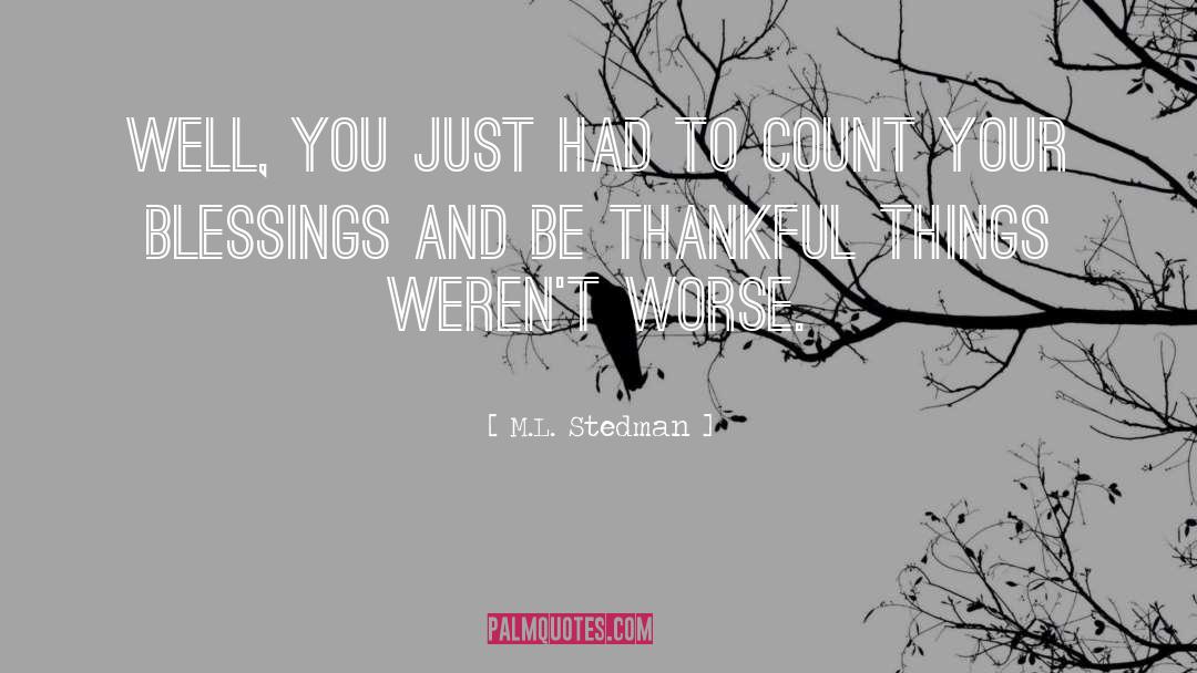 Count Your Blessings quotes by M.L. Stedman