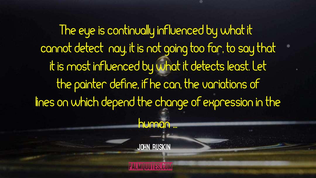 Countenance quotes by John Ruskin