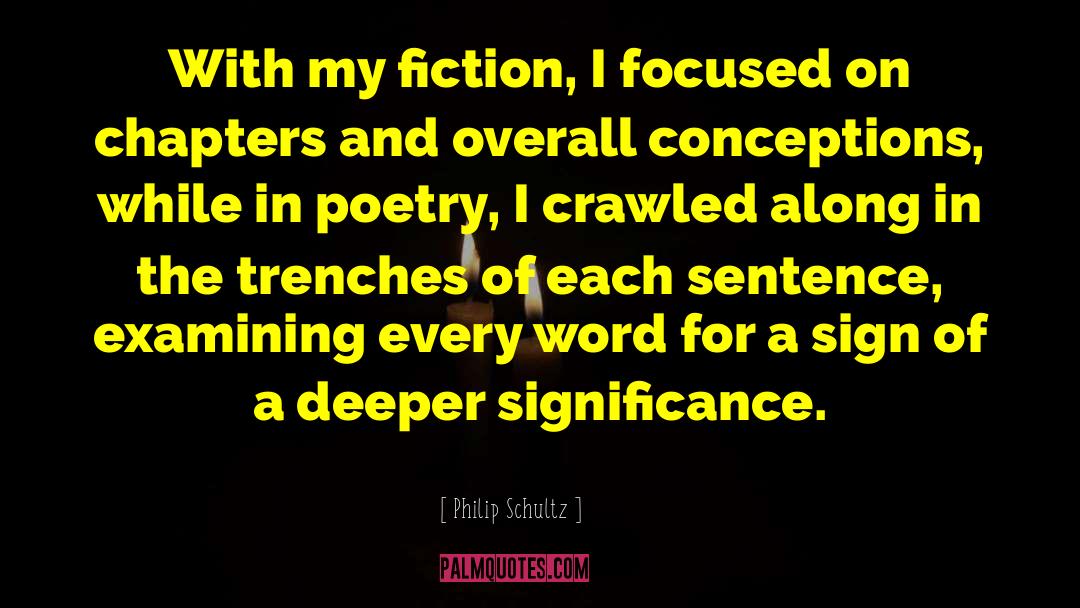 Countenances In A Sentence quotes by Philip Schultz