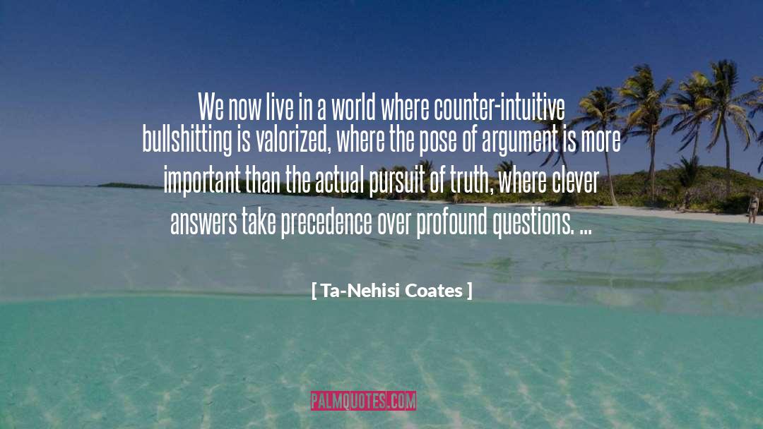 Counter Argument Transition quotes by Ta-Nehisi Coates