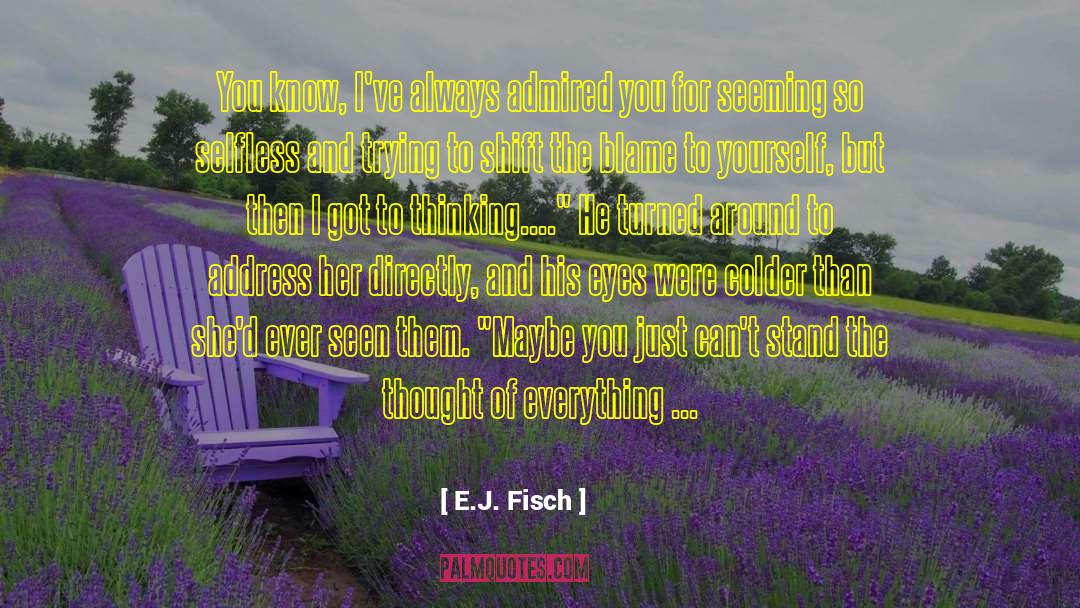 Counter Blame quotes by E.J. Fisch