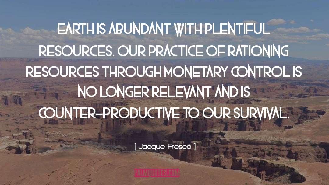 Counter Productive quotes by Jacque Fresco