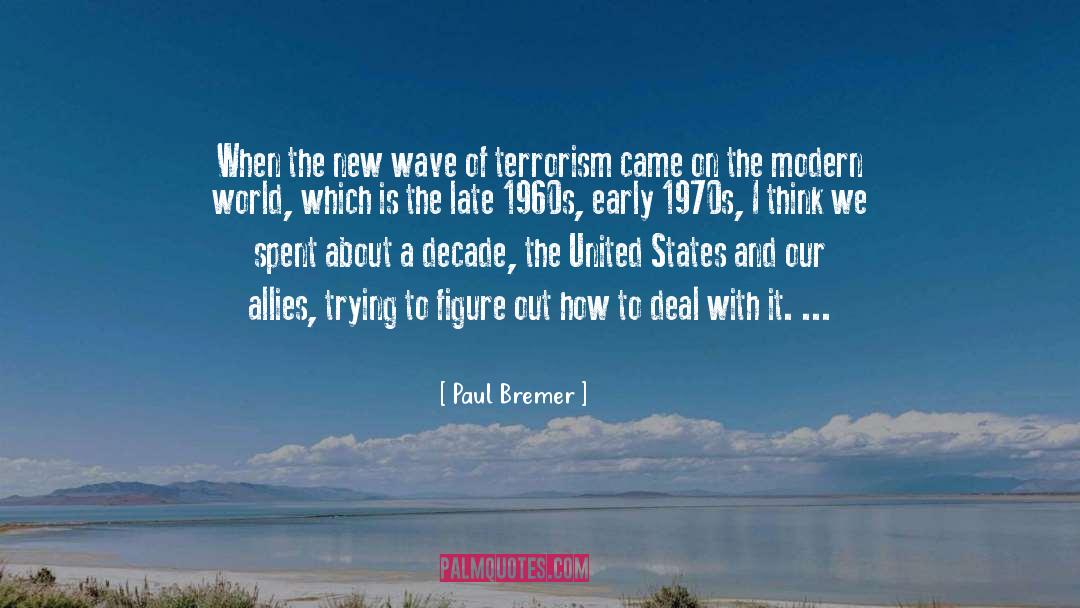 Counter Terrorism quotes by Paul Bremer