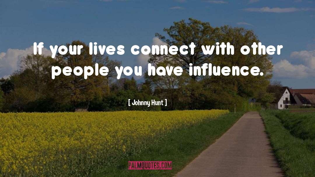 Counteractive Influence quotes by Johnny Hunt