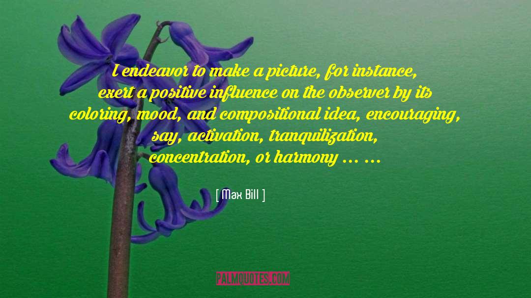 Counteractive Influence quotes by Max Bill