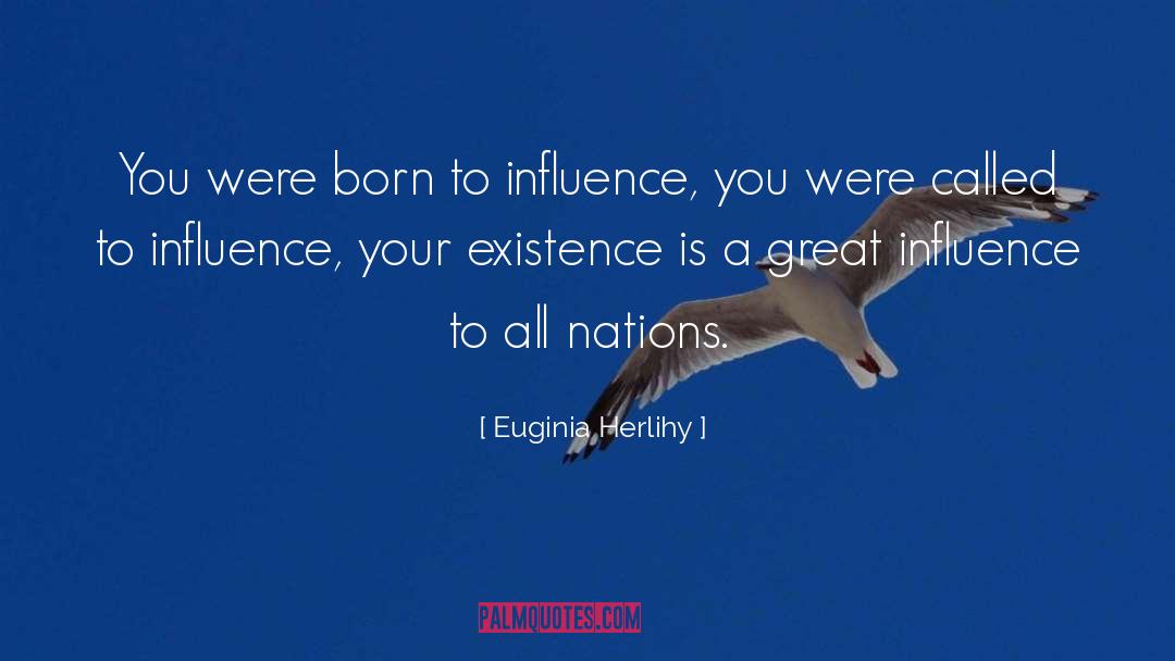 Counteractive Influence quotes by Euginia Herlihy